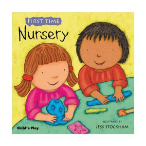 First Time: Nursery