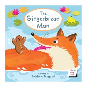 The Gingerbread Man - Flip-Up Fairy Tale